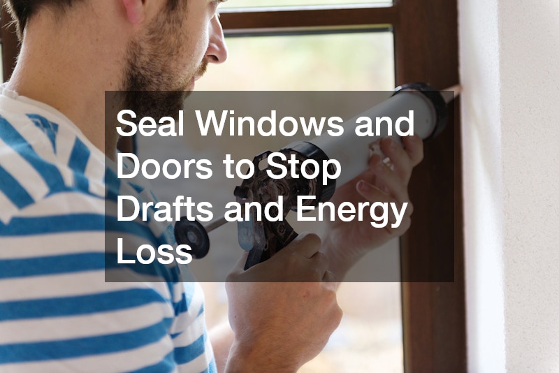 Seal Windows and Doors to Stop Drafts and Energy Loss