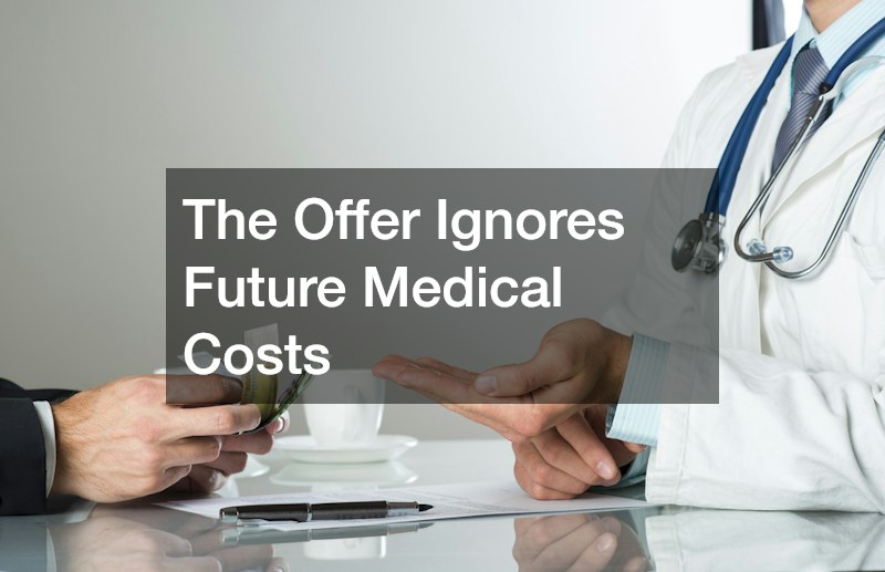 The Offer Ignores Future Medical Costs