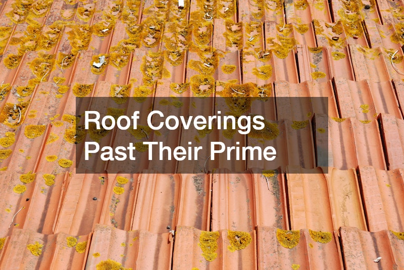 Roof Coverings Past Their Prime