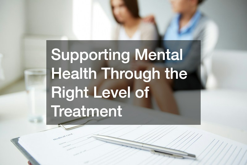 Supporting Mental Health Through the Right Level of Treatment
