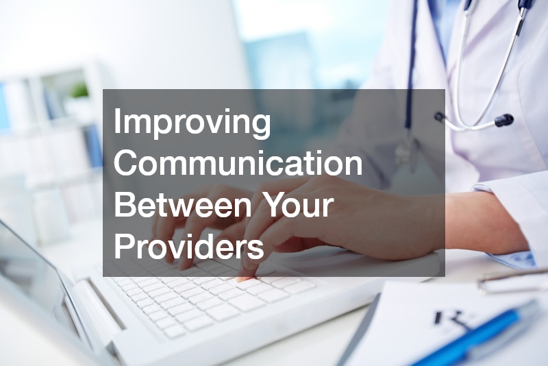 Improving Communication Between Your Providers