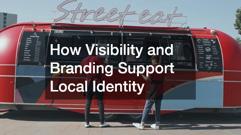 How Visibility and Branding Support Local Identity