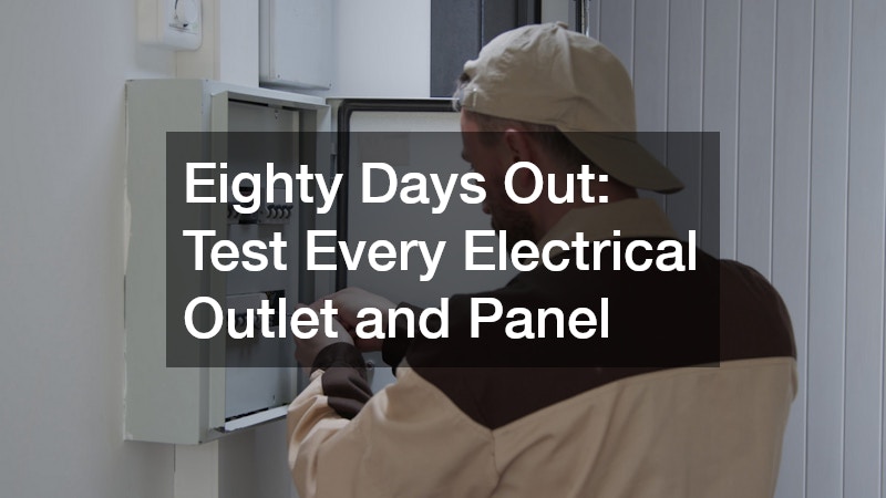 Eighty Days Out: Test Every Electrical Outlet and Panel