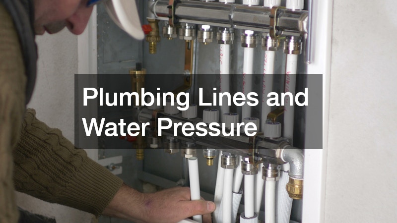 Plumbing Lines and Water Pressure