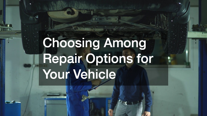 Choosing Among Repair Options for Your Vehicle