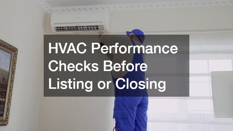 HVAC Performance Checks Before Listing or Closing