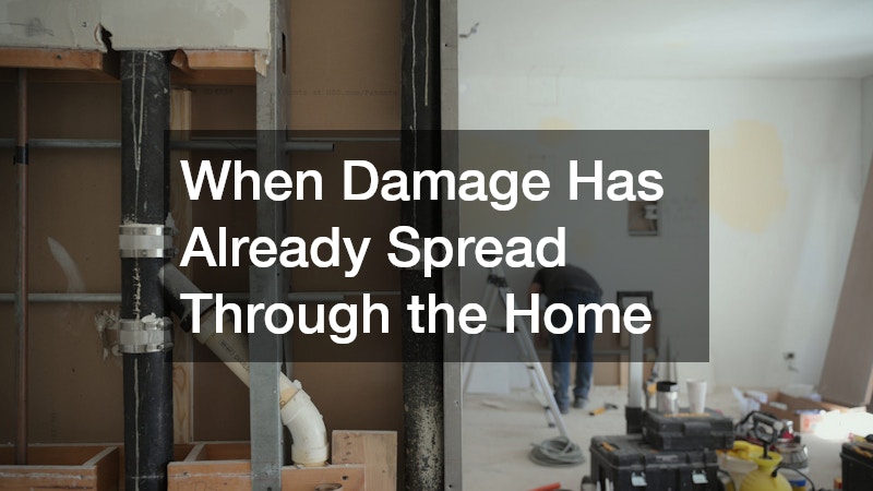 When Damage Has Already Spread Through the Home
