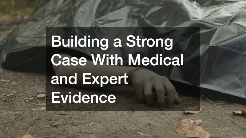 Building a Strong Case With Medical and Expert Evidence