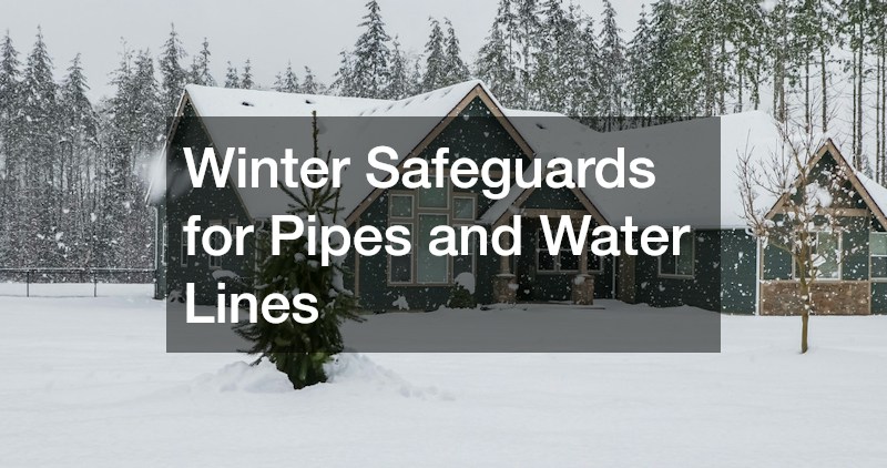 Winter Safeguards for Pipes and Water Lines