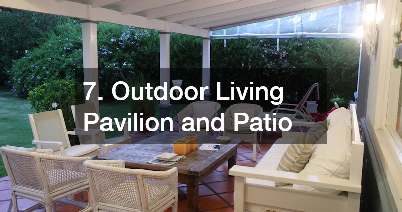 7. Outdoor Living Pavilion and Patio