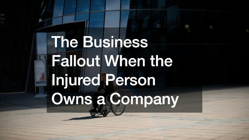 The Business Fallout When the Injured Person Owns a Company