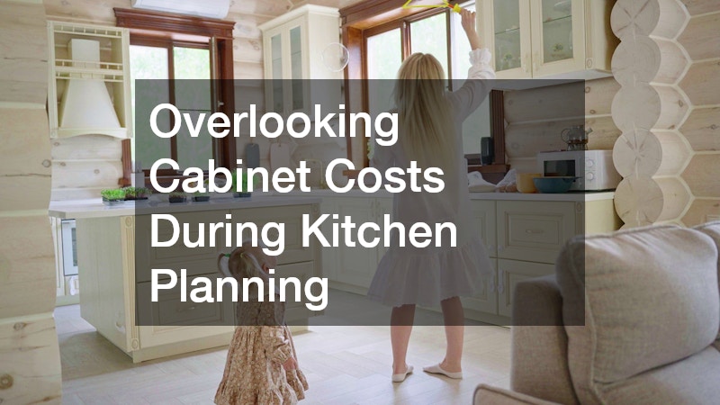 Overlooking Cabinet Costs During Kitchen Planning