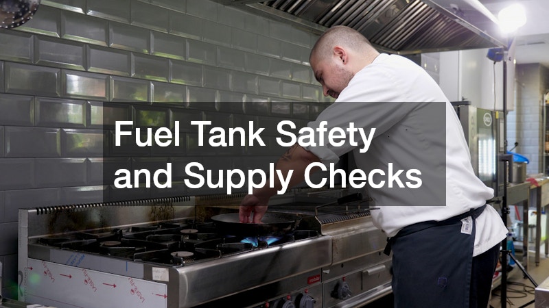 Fuel Tank Safety and Supply Checks