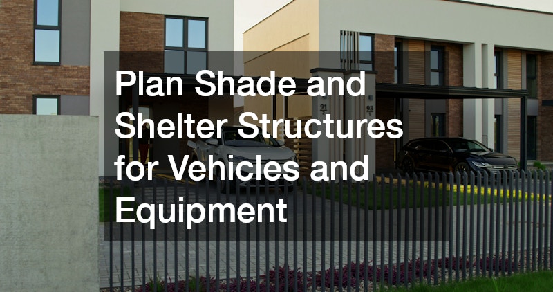 Plan Shade and Shelter Structures for Vehicles and Equipment