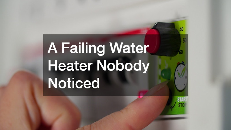 A Failing Water Heater Nobody Noticed
