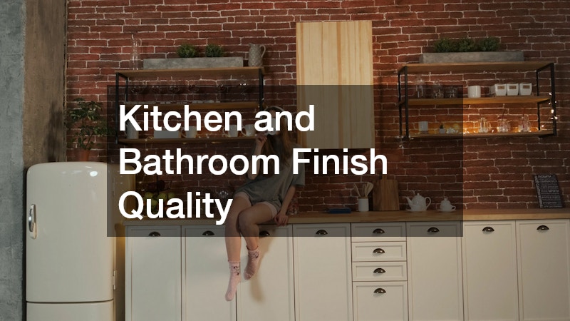 Kitchen and Bathroom Finish Quality