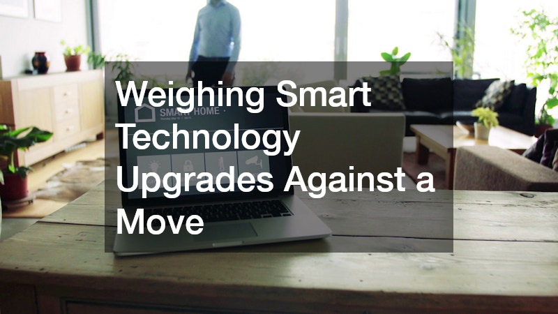 Weighing Smart Technology Upgrades Against a Move