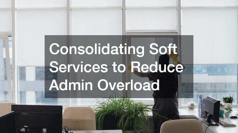 Consolidating Soft Services to Reduce Admin Overload