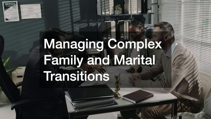 Managing Complex Family and Marital Transitions