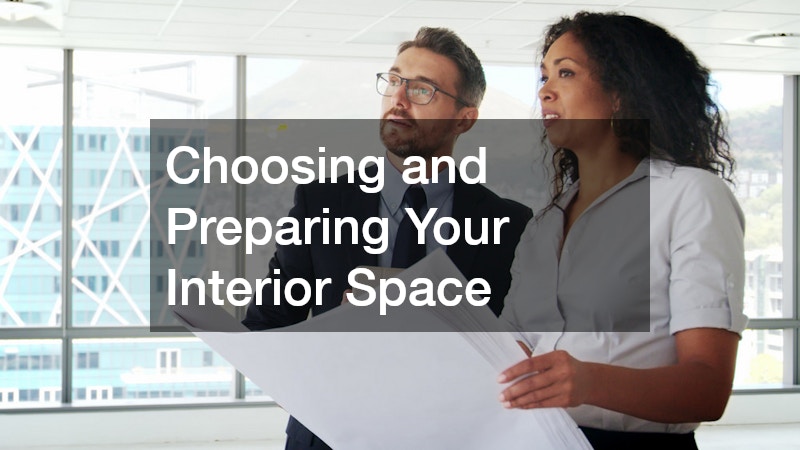 Choosing and Preparing Your Interior Space