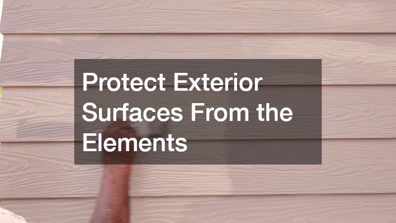 Protect Exterior Surfaces From the Elements