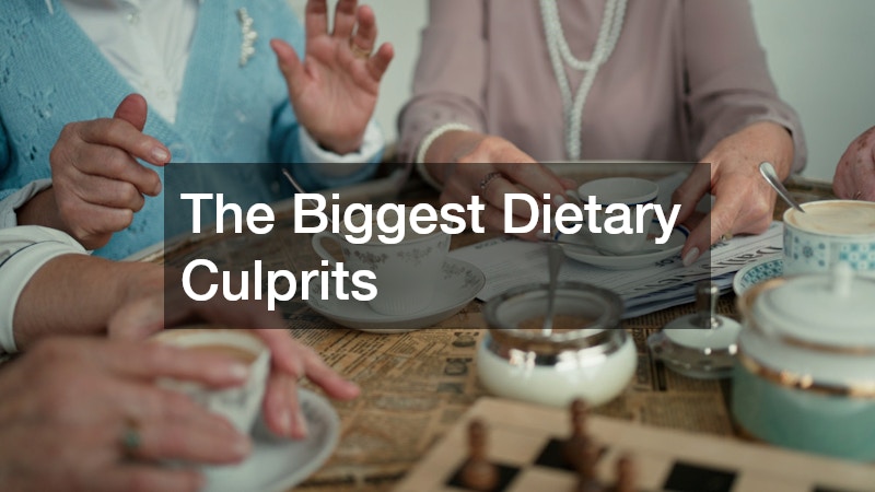 The Biggest Dietary Culprits