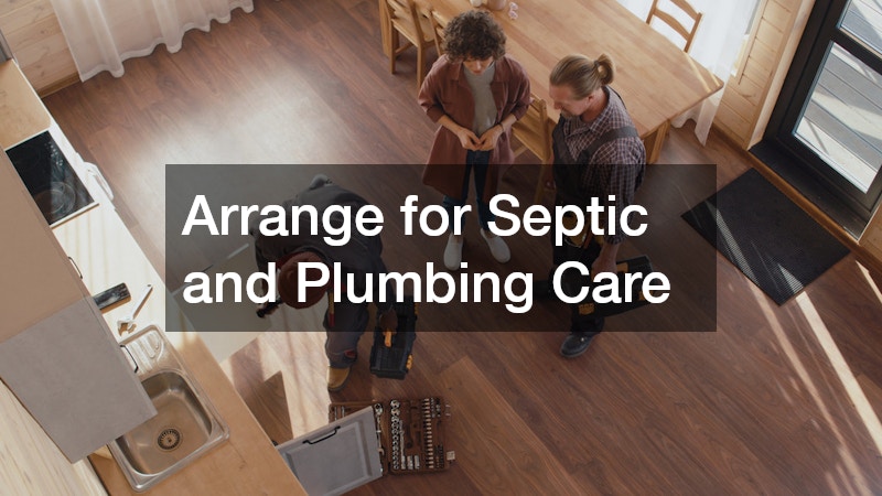 Arrange for Septic and Plumbing Care