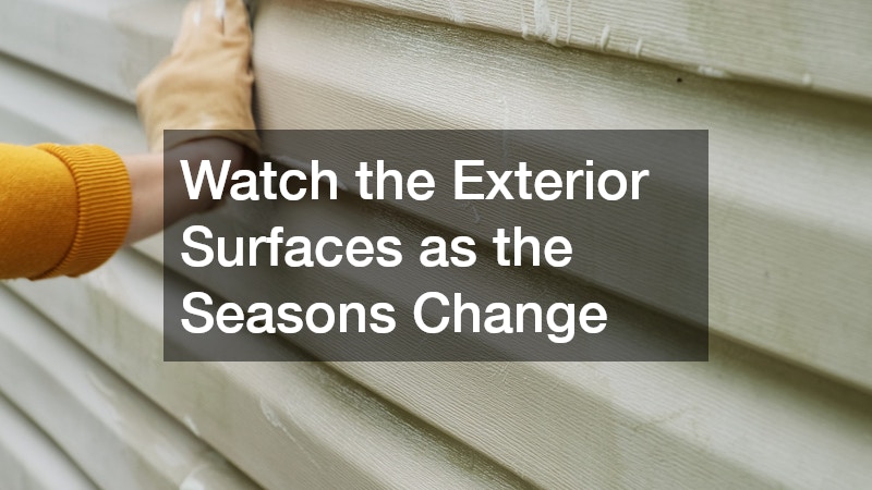 Watch the Exterior Surfaces as the Seasons Change