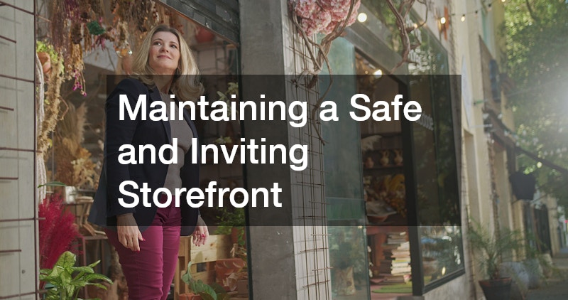 Maintaining a Safe and Inviting Storefront