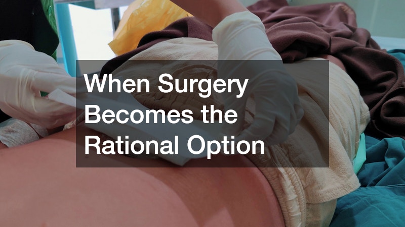 When Surgery Becomes the Rational Option