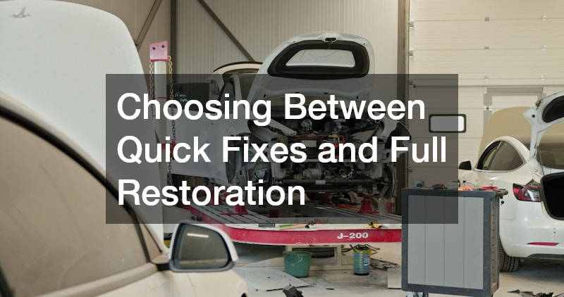 Choosing Between Quick Fixes and Full Restoration