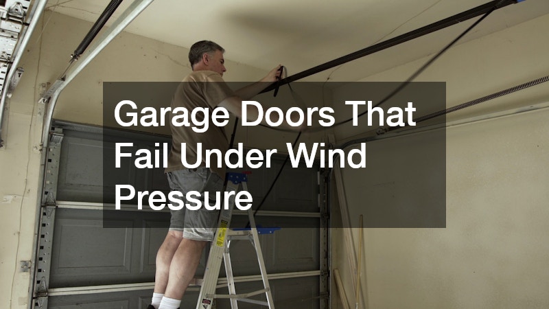 Garage Doors That Fail Under Wind Pressure
