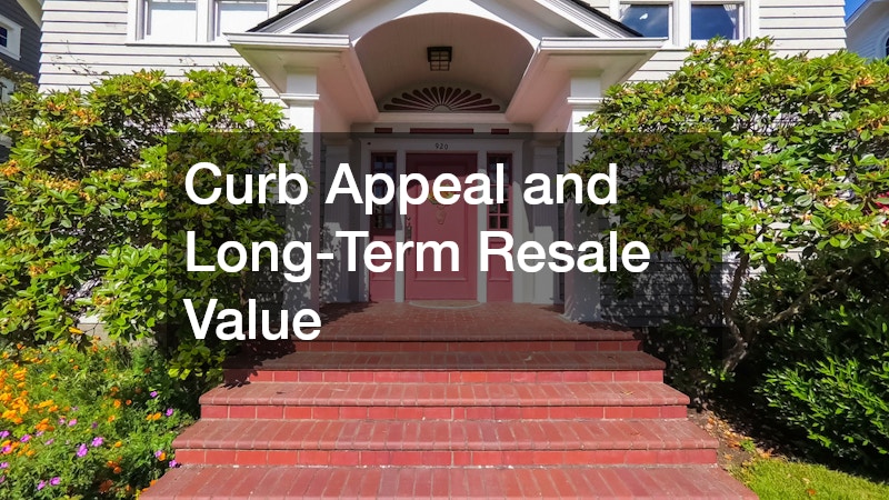 Curb Appeal and Long-Term Resale Value