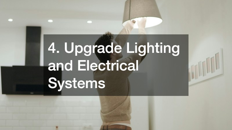 4. Upgrade Lighting and Electrical Systems