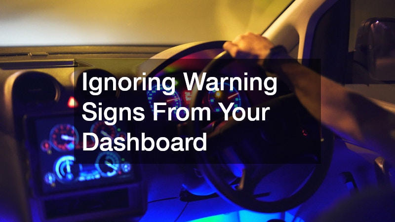 Ignoring Warning Signs From Your Dashboard