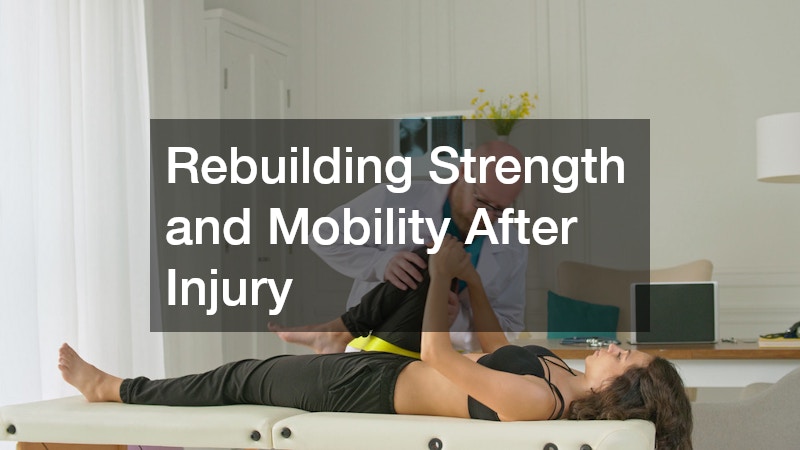 Rebuilding Strength and Mobility After Injury