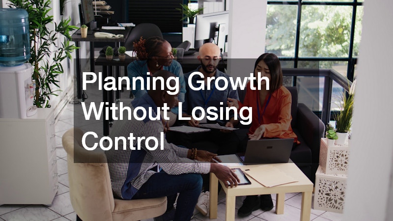 Planning Growth Without Losing Control