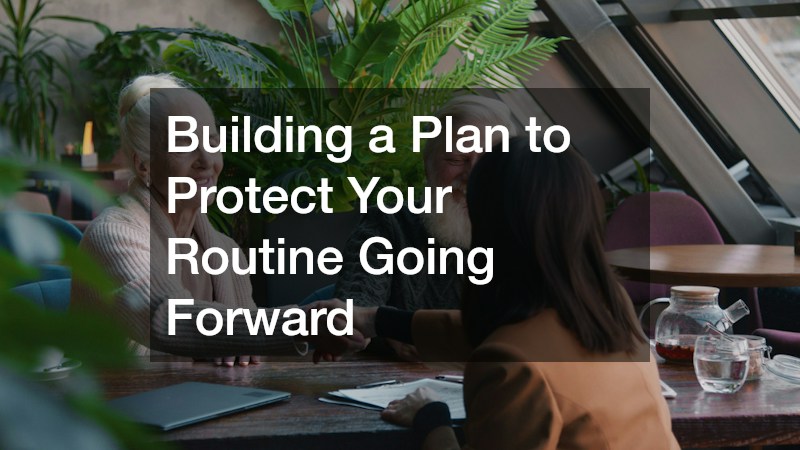 Building a Plan to Protect Your Routine Going Forward