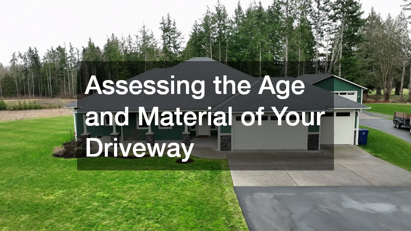 Assessing the Age and Material of Your Driveway