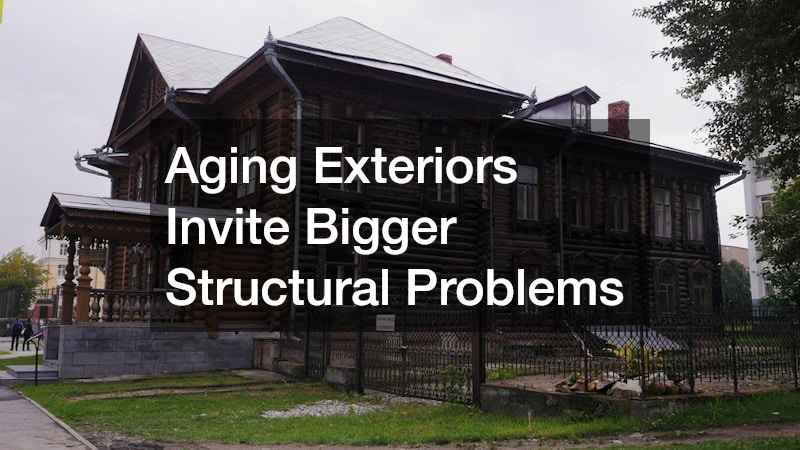Aging Exteriors Invite Bigger Structural Problems
