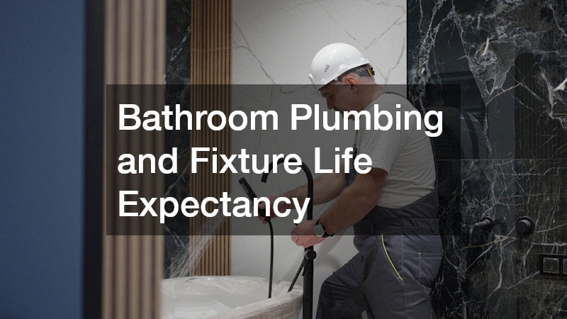 Bathroom Plumbing and Fixture Life Expectancy