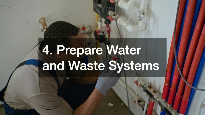 4. Prepare Water and Waste Systems