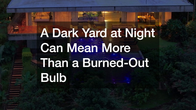 A Dark Yard at Night Can Mean More Than a Burned-Out Bulb
