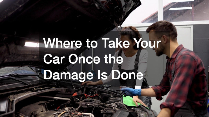 Where to Take Your Car Once the Damage Is Done