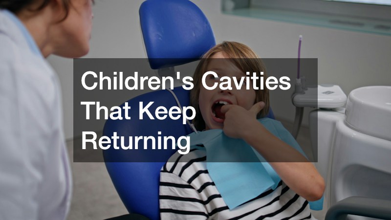 Children's Cavities That Keep Returning