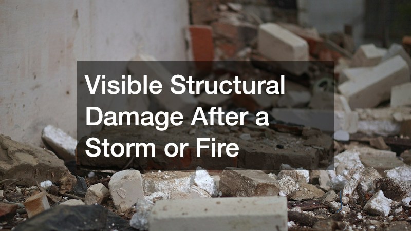 Visible Structural Damage After a Storm or Fire