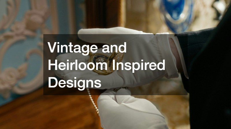 Vintage and Heirloom Inspired Designs