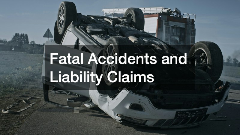 Fatal Accidents and Liability Claims