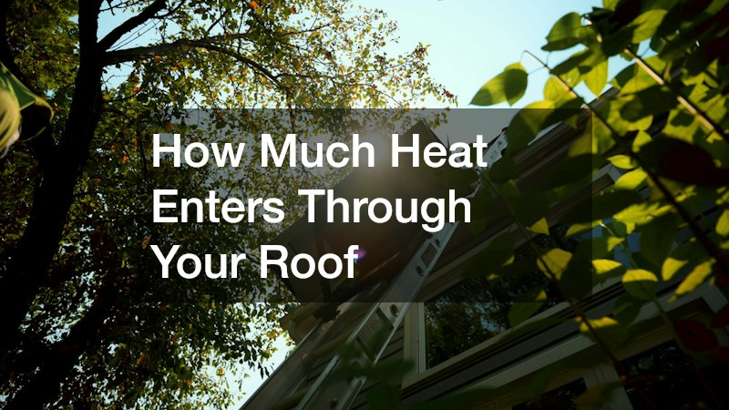 How Much Heat Enters Through Your Roof