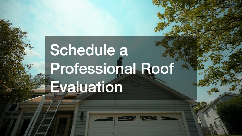 Schedule a Professional Roof Evaluation